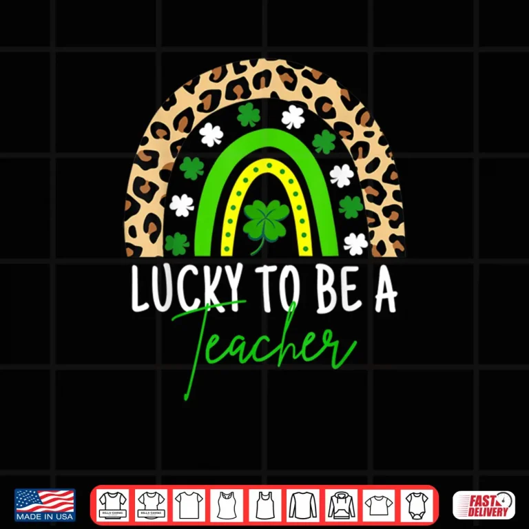 Lucky To Be A Teacher Rainbow Teacher St Patricks Day Shirt 4 Design Lucky To Be A Teacher Rainbow Teacher St Patricks Day Shirt