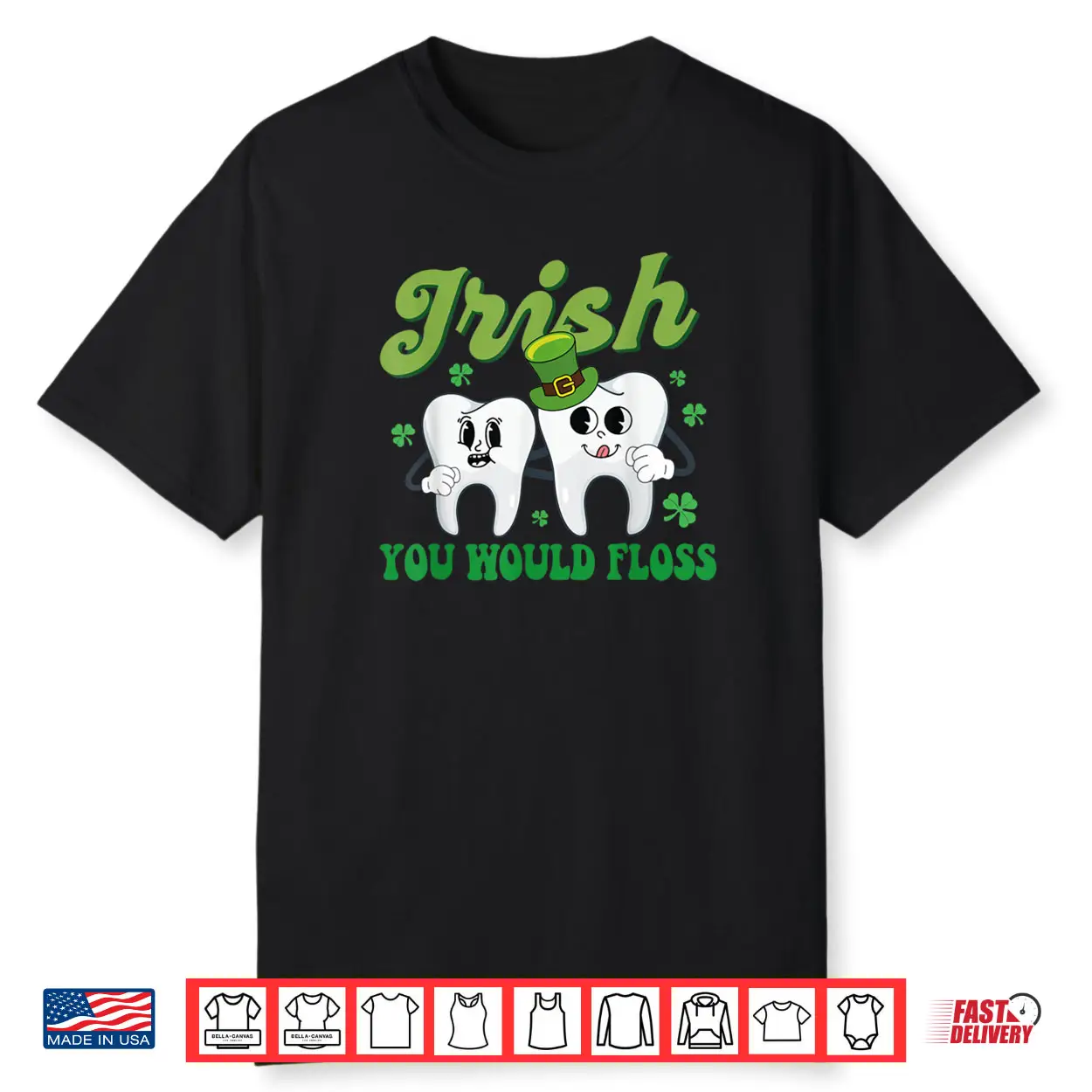 Irish You Would Floss Dental Dentist Saint Patrick’s Day Shirt Irish You Would Floss Dental Dentist Saint Patrick’s Day Shirt