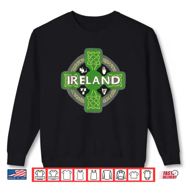 Ireland Saint Patrick's day Celtic cross Green Shirt 1 Sweatshirt Ireland Saint Patricks day Celtic cross Green Shirt
