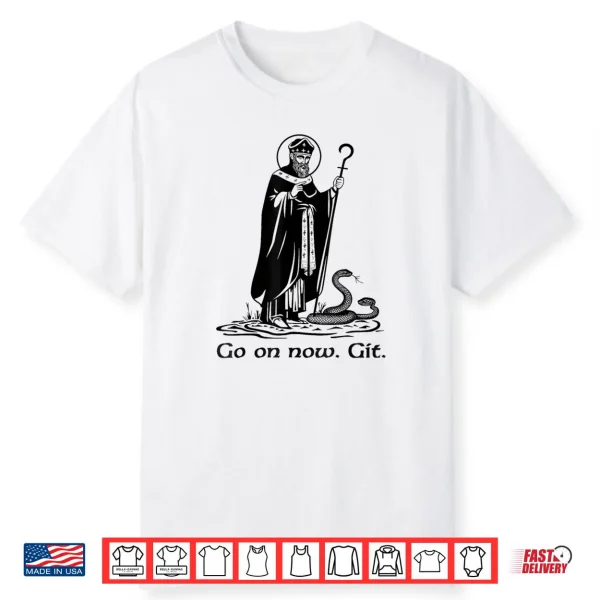 Funny Saint Patrick Irish Catholic St Patrick’s Day Go On Shirt