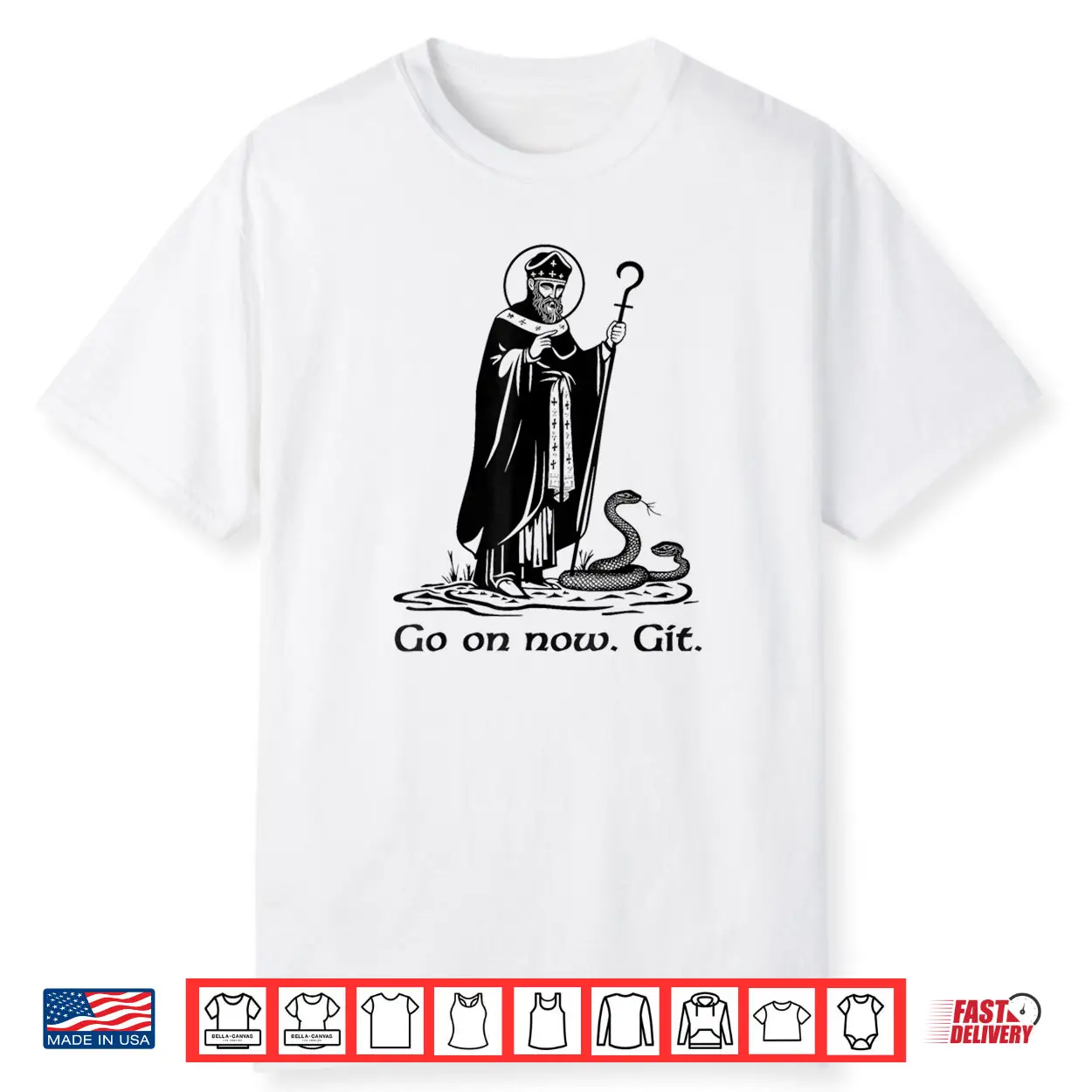 Funny Saint Patrick Irish Catholic St Patrick’s Day Go On Shirt Funny Saint Patrick Irish Catholic St Patrick’s Day Go On Shirt