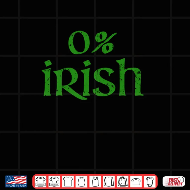 Funny 0 Percent Irish Patrick's Day 4 Design Funny 0 Percent Irish Patricks Day