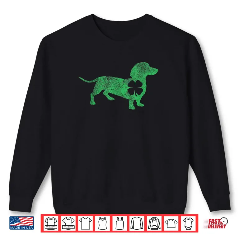 Sweatshirt Dachshund Dog Shamrock St. Patricks Day Saint Paddys Irish Shirt