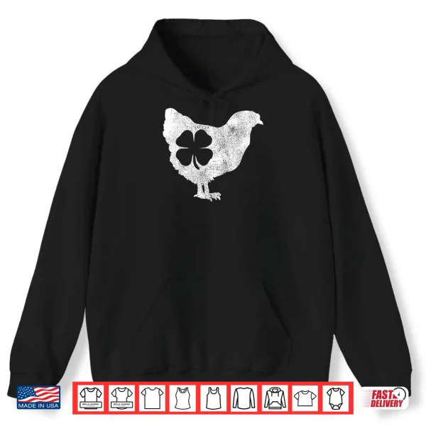 Hoodie Chicken Bird Hen Shamrock St. Patricks Day Saint Paddys Shirt