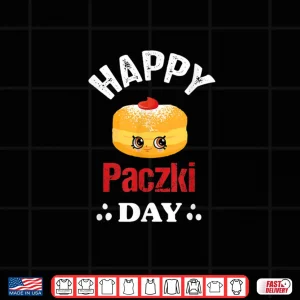 Design Happy Paczki Day polish, Fat Thursday Donut Poland Shirt
