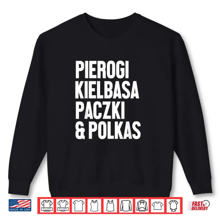 Sweatshirt Polish Pierogi Kielbasa Paczki Shirt