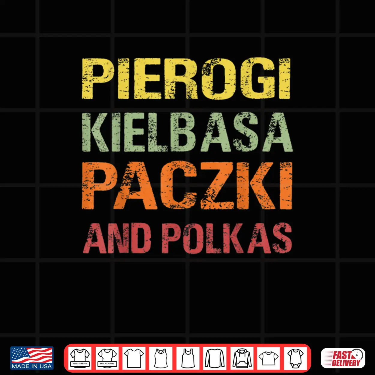 Polish Pierogi Kielbasa Paczki and Polkas Shirt Polish Pierogi Kielbasa Paczki and Polkas Shirt