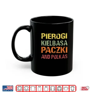 Mug Polish Pierogi Kielbasa Paczki and Polkas Shirt