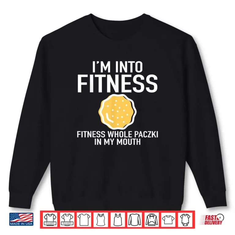 Sweatshirt Polish Fat Tuesday Fitness Paczki In My Mouth Shirt
