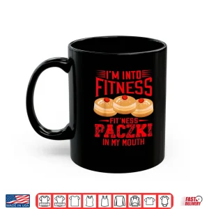 I'm Into Fitness Funny Paczki Day Donuts Polish Pride Shirt 3 Mug Im Into Fitness Funny Paczki Day Donuts Polish Pride Shirt