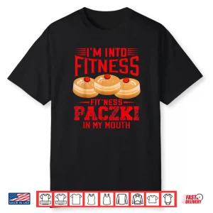 I’m Into Fitness Funny Paczki Day Donuts Polish Pride Shirt