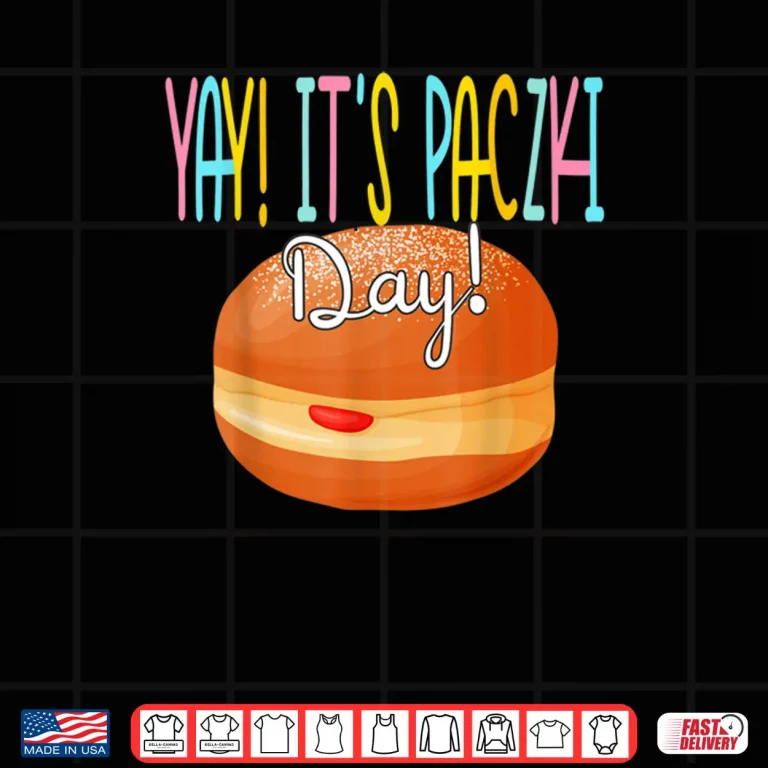 Design Fat Funny Yay Tuesday Paczki Day Shirt