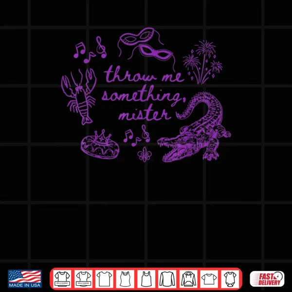 Throw Me Something Mister Mardi Gras Carnival Mask Costume Shirt 4 Design Throw Me Something Mister Mardi Gras Carnival Mask Costume Shirt 1