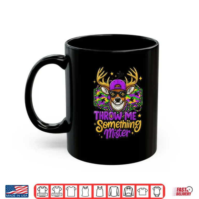 Mug Throw Me Something Mister Buck Deer Mardi Gras Hunting Shirt