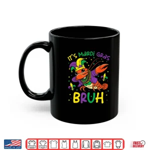 Mug Its Mardi Gras Bruh Crayfish Dab Jester Beads Shirt