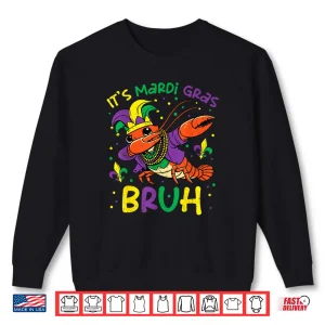 Sweatshirt Its Mardi Gras Bruh Crayfish Dab Jester Beads Shirt