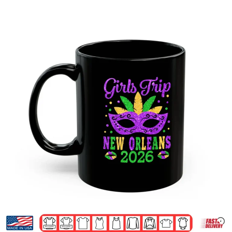 Mug Girls Trip New Orleans 2026 Mask Mardi Gras Festival Shirt