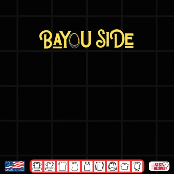 Bayou Side Mardi Gras Shirt 4 Design Bayou Side Mardi Gras Shirt