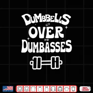 Design Retro Vintage Gym Fitness Funny Dumbbells Over Dumbasses Shirt 1