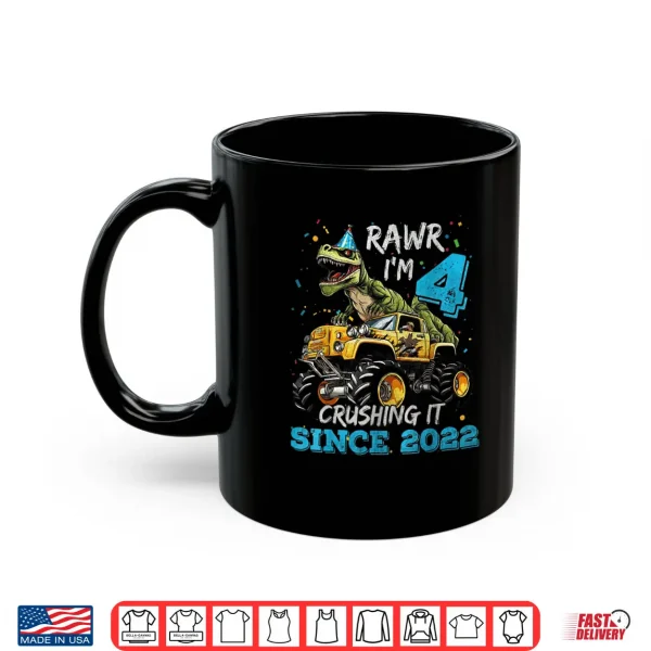 Rawr I'm 4 Dinosaur Monster Truck Crushing It Since 2022 Shirt 3 Mug Rawr Im 4 Dinosaur Monster Truck Crushing It Since 2022 Shirt 1