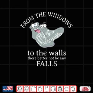 Design from The Windows to The Walls There Better Not Funny Nurse Shirt 1