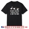 Because Adulting Without Jesus is Just Too Hard Funny Goose Shirt