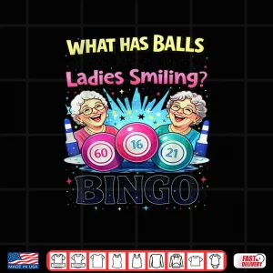 Design What Has Balls and Keeps The Ladies Smiling Bingo Lovers Shirt