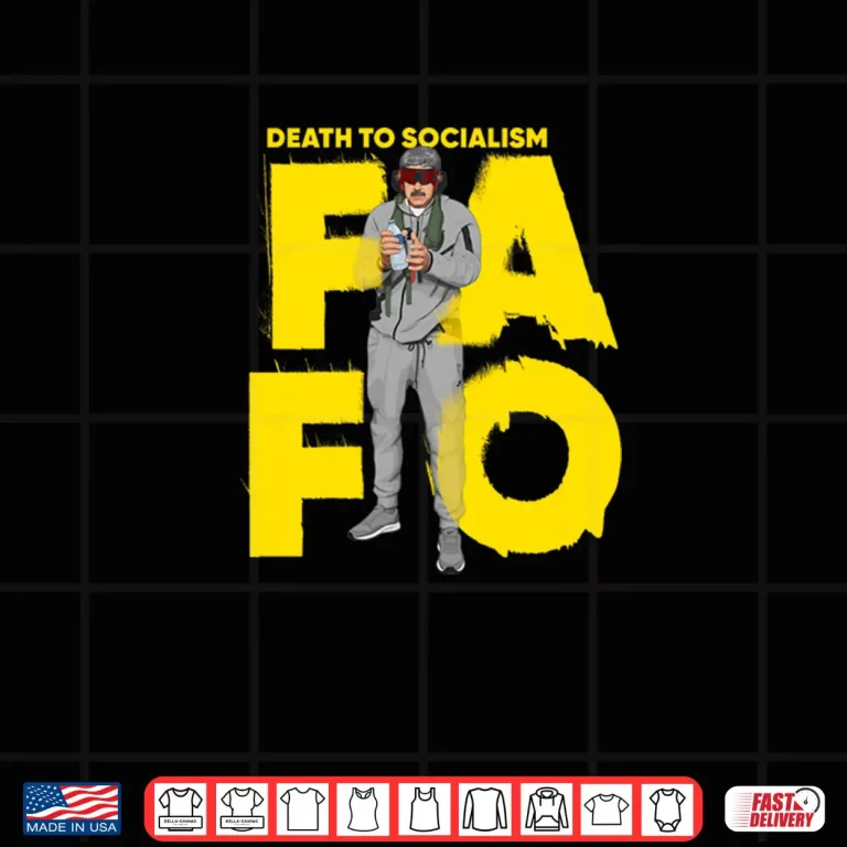 Design FAFO Death to Socalism Shirt 1