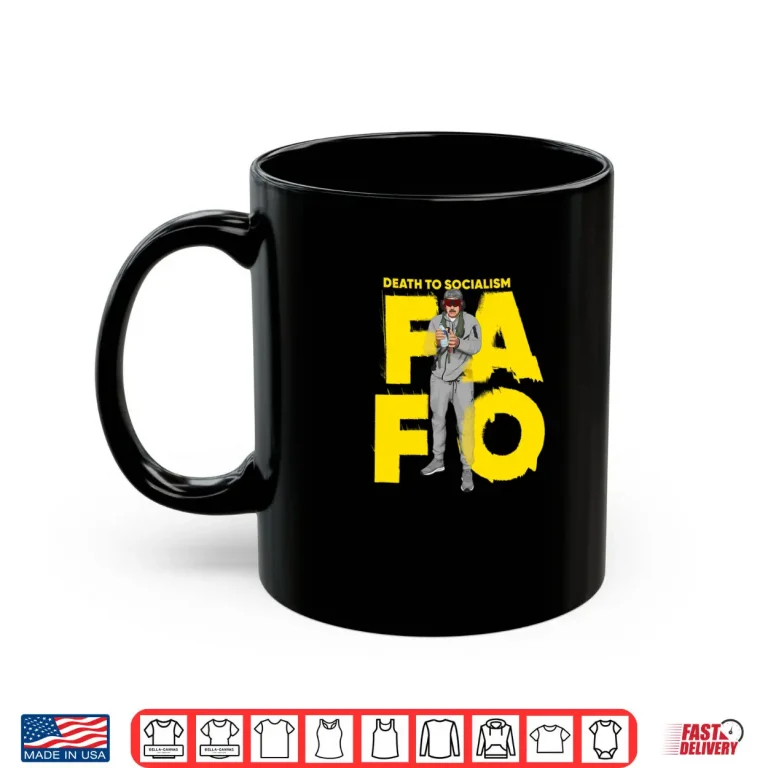 Mug FAFO Death to Socalism Shirt 1
