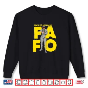 FAFO Death to Socalism Shirt 1 Sweatshirt FAFO Death to Socalism Shirt 1