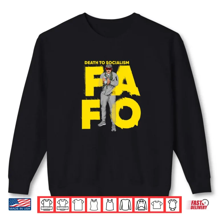 Sweatshirt FAFO Death to Socalism Shirt 1
