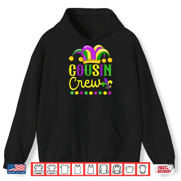 Cousin Crew Mardi Gras Family Outfit for Adult Toddler Baby Shirt 2 Hoodie Cousin Crew Mardi Gras Family Outfit for Adult Toddler Baby Shirt