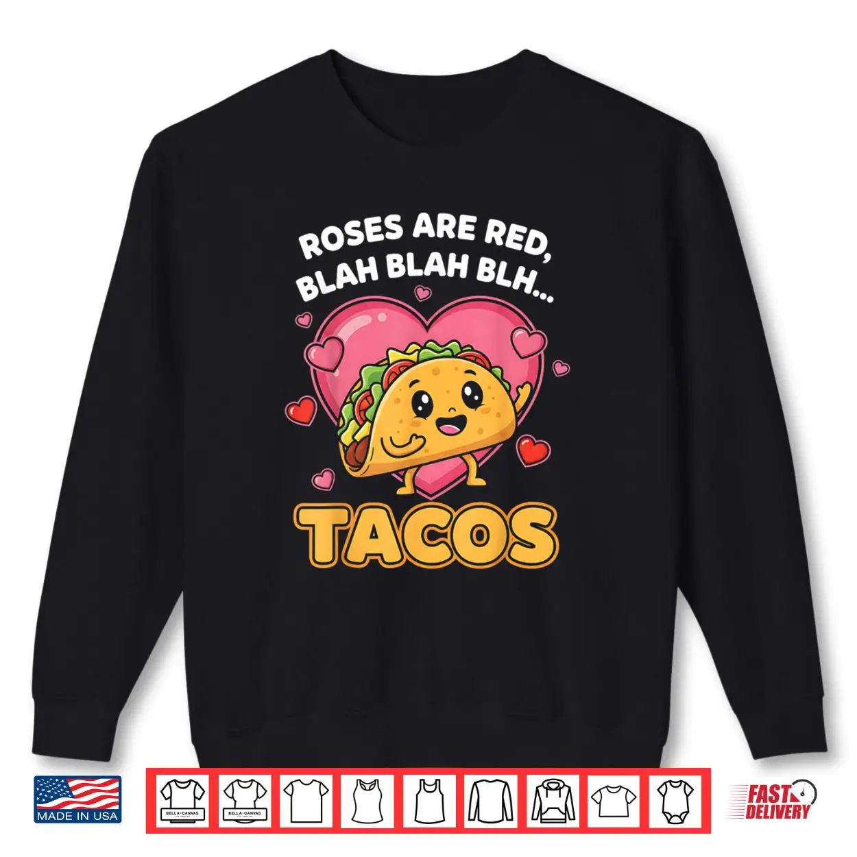 Roses are Red Blah Tacos Valentine Day Food Lover Shirt Roses are Red Blah Tacos Valentine Day Food Lover Shirt