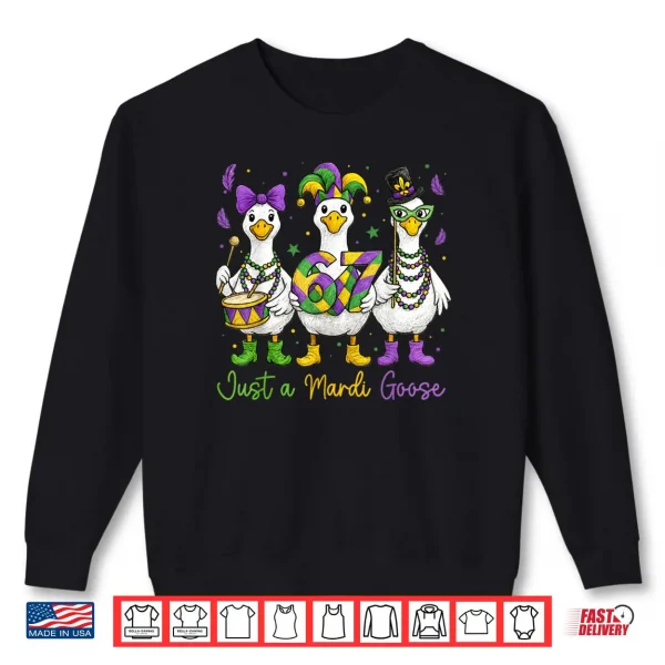 Sweatshirt Just a Mardi Goose Mardi Gras Shirt