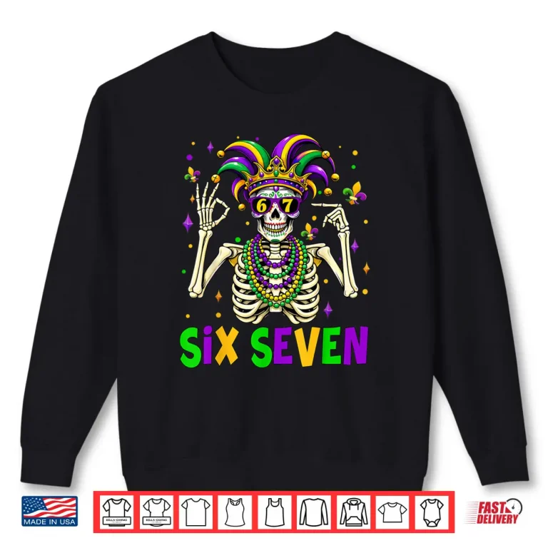 Sweatshirt 67 Mardi Gras Skeleton 6 7 Meme Mask Beads Six Seven Shirt