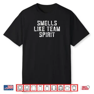 Smells Like Team Spirit Employee Appreciation Day Shirt