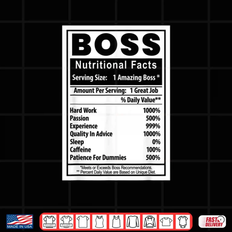 Design Bosss Day Nutritional Facts Employee Appreciation Shirt