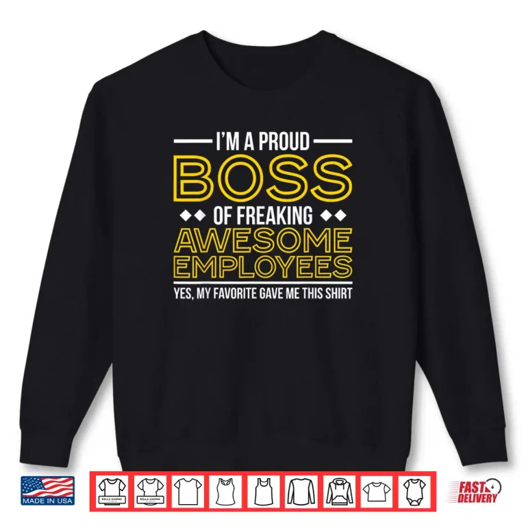 Boss Day Manager Appreciation Employee Gifts For Boss Shirt 1 Sweatshirt Boss Day Manager Appreciation Employee Gifts For Boss Shirt