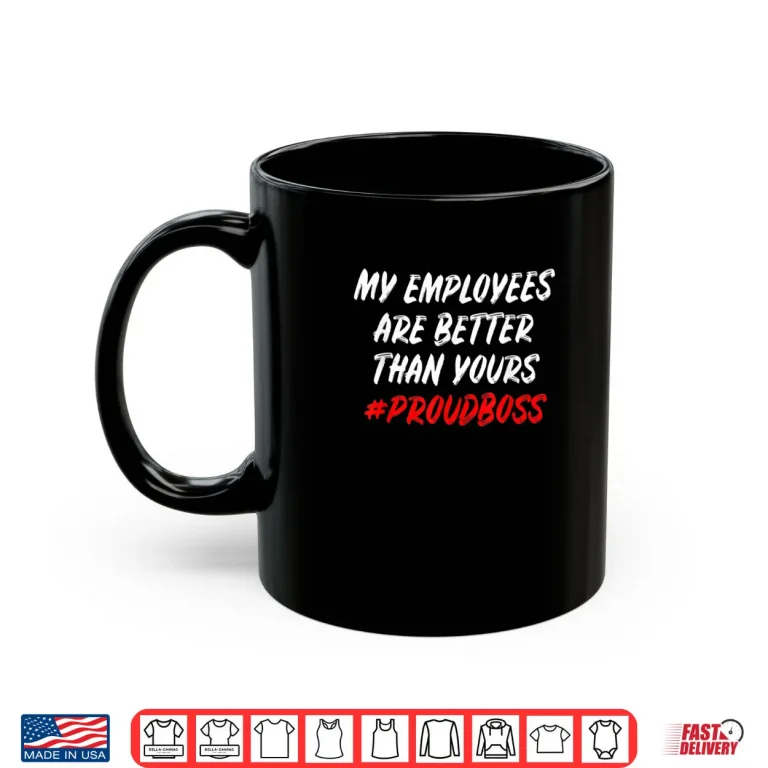 Mug Boss Day Employee Appreciation Office Shirt