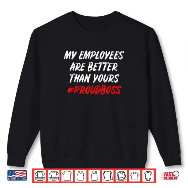 Sweatshirt Boss Day Employee Appreciation Office Shirt