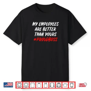 Boss Day Employee Appreciation Office Shirt