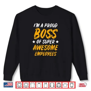 Sweatshirt Boss Day Employee Appreciation Office Gift Shirt