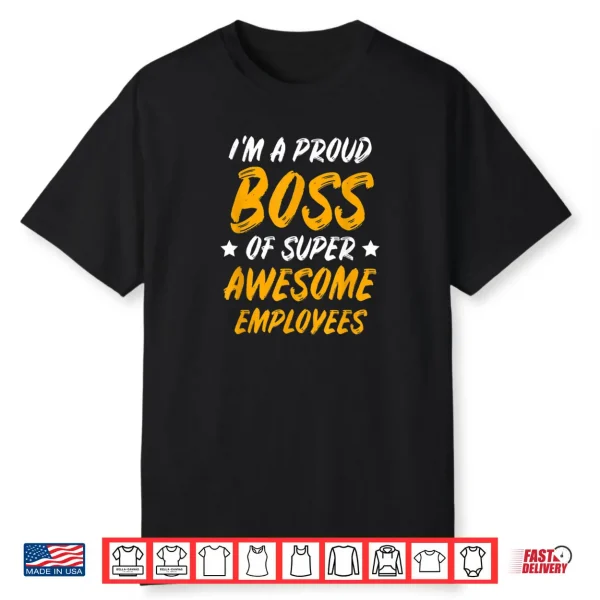 Boss Day Employee Appreciation Office Gift Shirt