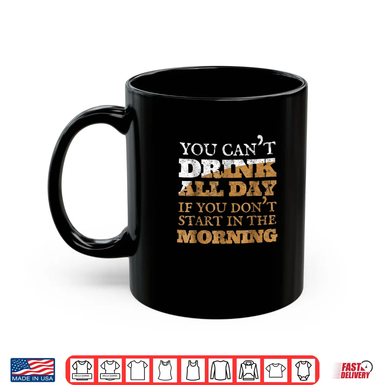 You Can’t Drink All Day Shirt You Can’t Drink All Day Shirt