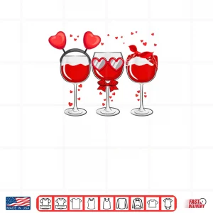 Design Three Glasses Wine Heart Love Drink Wine Valentine Day Shirt