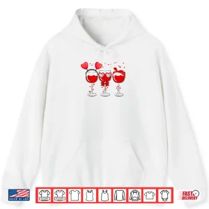 Hoodie Three Glasses Wine Heart Love Drink Wine Valentine Day Shirt