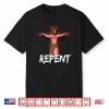 Jesus Christ Repent Ash Wednesday Shirt