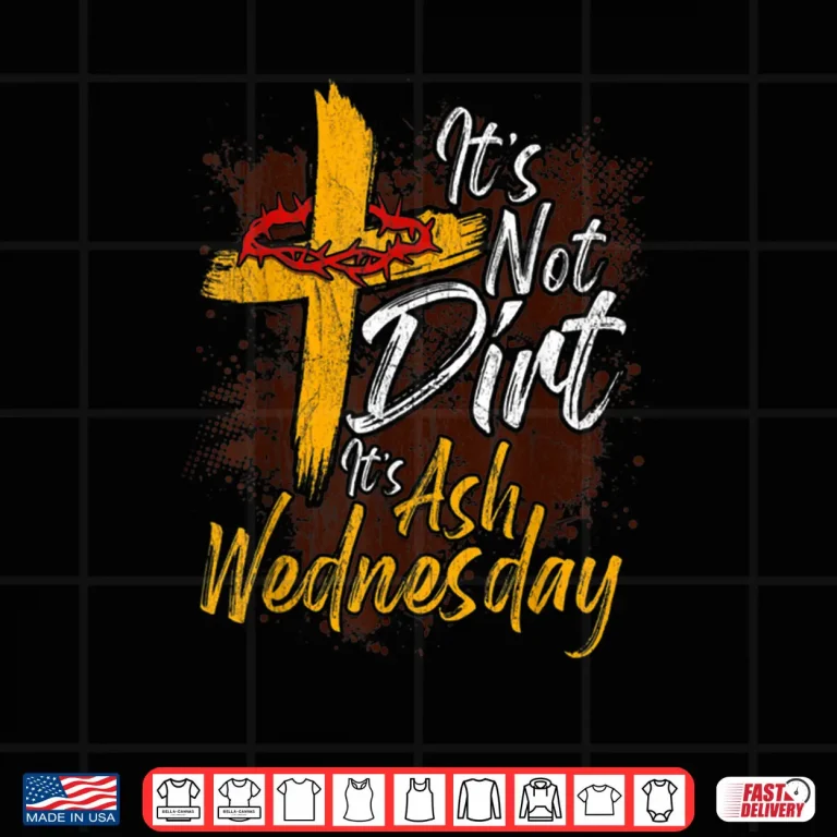 Design Christian Holy Day Ash Wednesday Gift For Prayer Jesus Lover Shirt