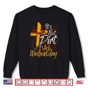 Sweatshirt Christian Holy Day Ash Wednesday Gift For Prayer Jesus Lover Shirt