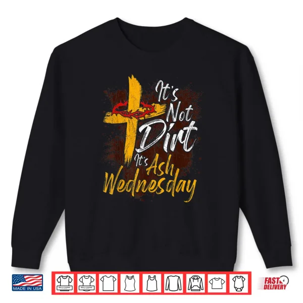 Sweatshirt Christian Holy Day Ash Wednesday Gift For Prayer Jesus Lover Shirt